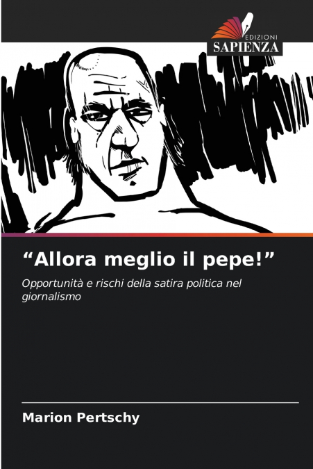 'Allora meglio il pepe!'