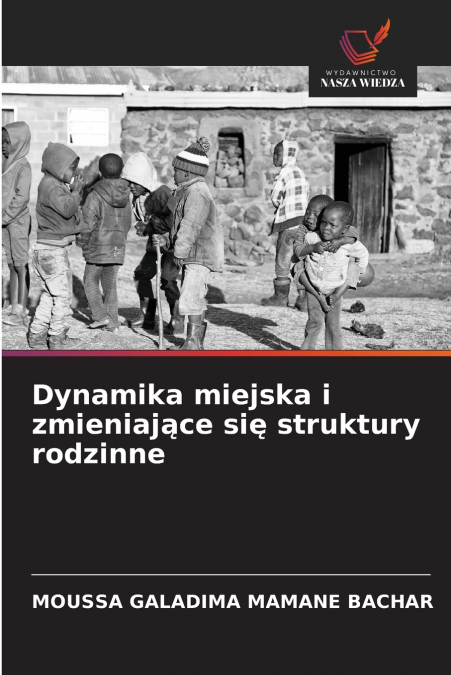 Dynamika miejska i zmieniające się struktury rodzinne