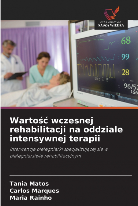 Wartość wczesnej rehabilitacji na oddziale intensywnej terapii