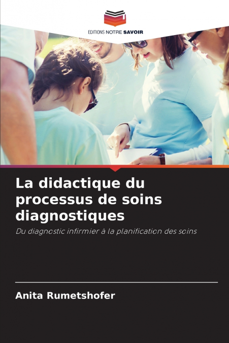 La didactique du processus de soins diagnostiques