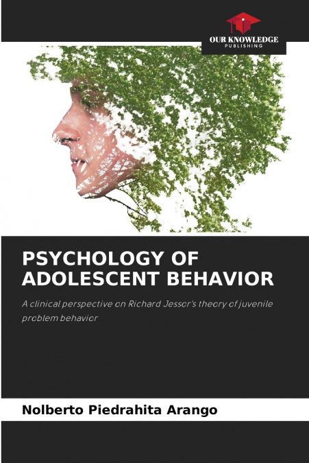 PSYCHOLOGY OF ADOLESCENT BEHAVIOR