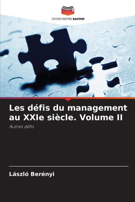 Les défis du management au XXIe siècle. Volume II