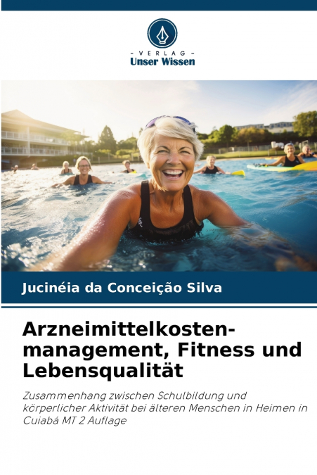 Arzneimittelkosten-management, Fitness und Lebensqualität