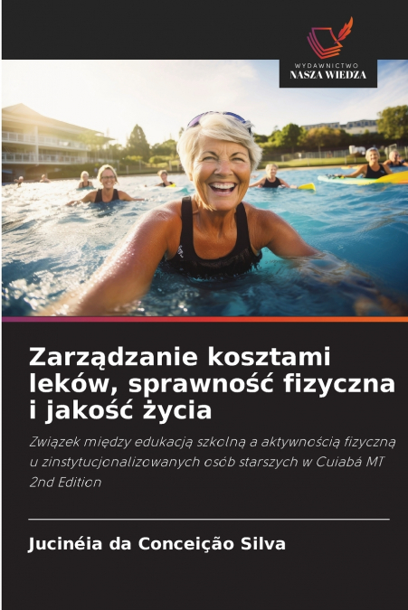 Zarządzanie kosztami leków, sprawność fizyczna i jakość życia