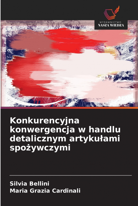 Konkurencyjna konwergencja w handlu detalicznym artykułami spożywczymi