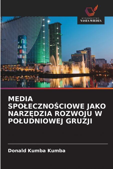 MEDIA SPOŁECZNOŚCIOWE JAKO NARZĘDZIA ROZWOJU W POŁUDNIOWEJ GRUZJI