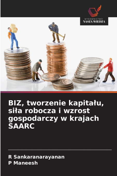 BIZ, tworzenie kapitału, siła robocza i wzrost gospodarczy w krajach SAARC