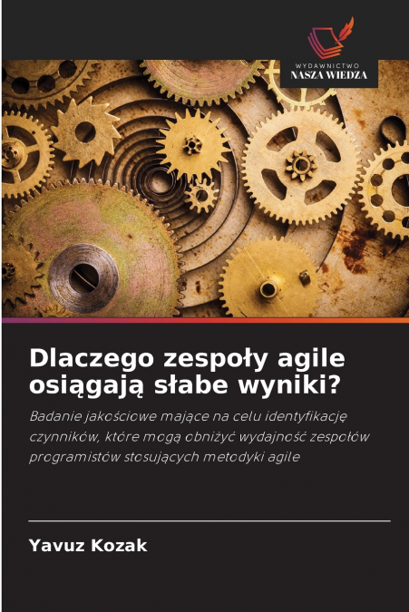 Dlaczego zespoły agile osiągają słabe wyniki?