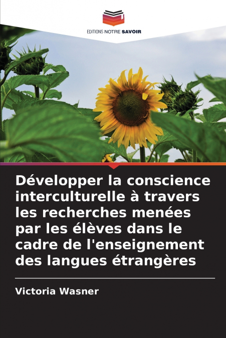 Développer la conscience interculturelle à travers les recherches menées par les élèves dans le cadre de l’enseignement des langues étrangères