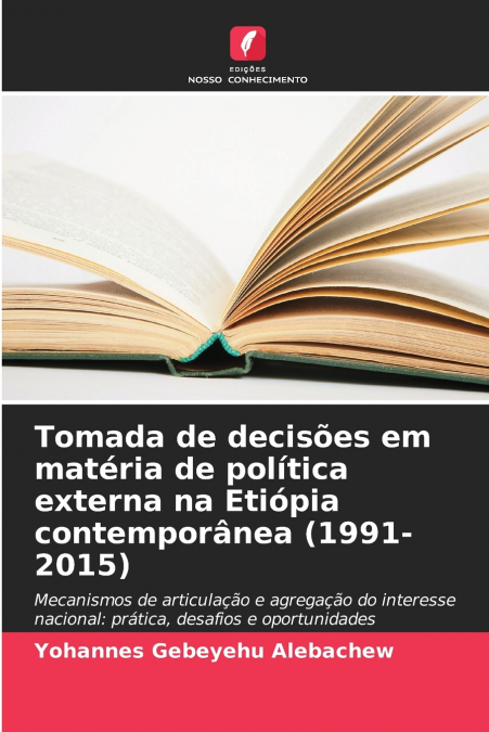 Tomada de decisões em matéria de política externa na Etiópia contemporânea (1991-2015)