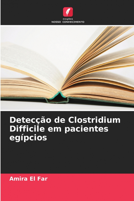 Detecção de Clostridium Difficile em pacientes egípcios