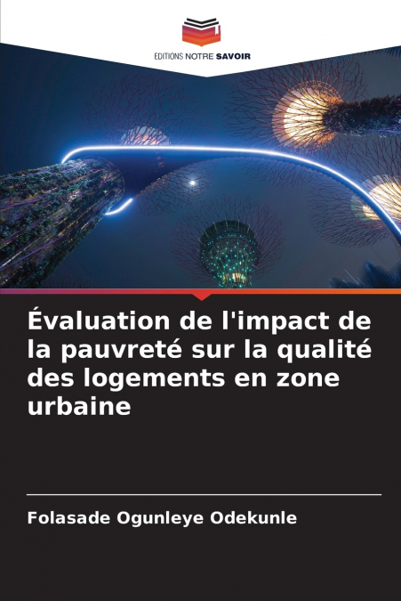 Évaluation de l’impact de la pauvreté sur la qualité des logements en zone urbaine