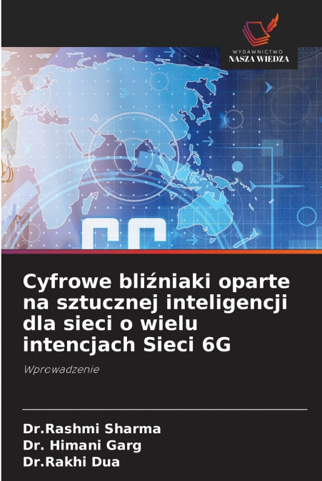 Cyfrowe bliźniaki oparte na sztucznej inteligencji dla sieci o wielu intencjach Sieci 6G