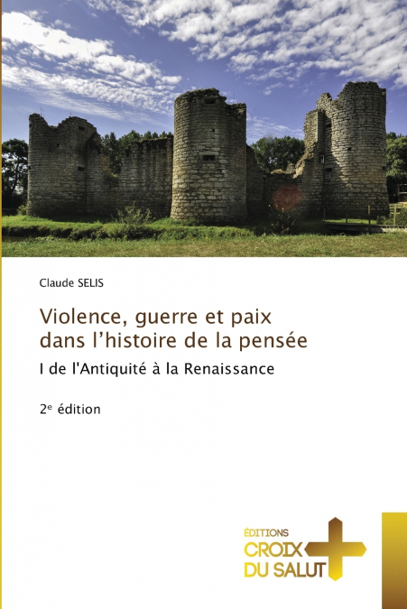 Violence, guerre et paix dans l’histoire de la pensée