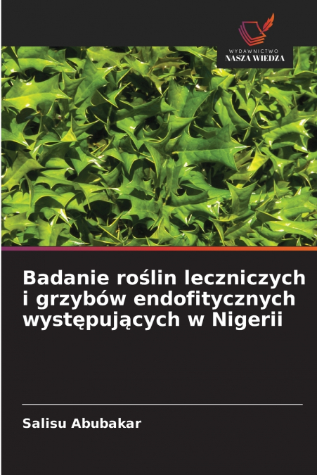 Badanie roślin leczniczych i grzybów endofitycznych występujących w Nigerii