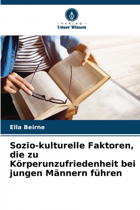 Sozio-kulturelle Faktoren, die zu Körperunzufriedenheit bei jungen Männern führen
