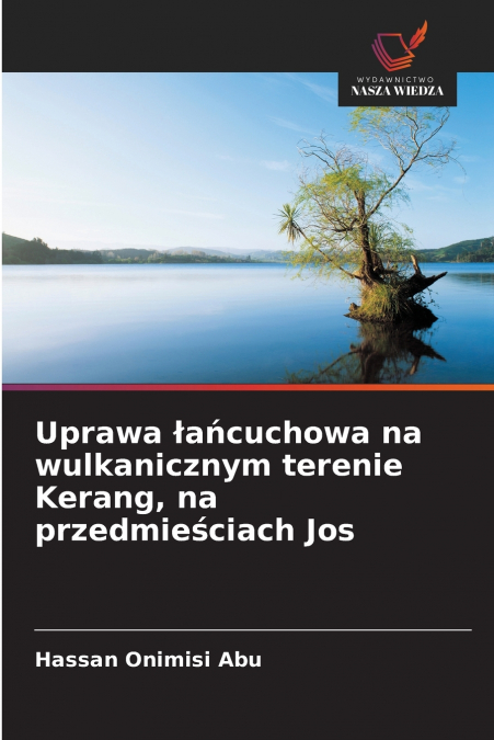 Uprawa łańcuchowa na wulkanicznym terenie Kerang, na przedmieściach Jos