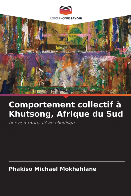 Comportement collectif à Khutsong, Afrique du Sud