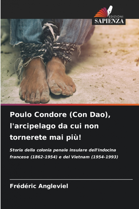 Poulo Condore (Con Dao), l’arcipelago da cui non tornerete mai più!