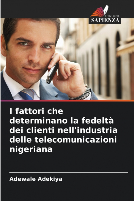 I fattori che determinano la fedeltà dei clienti nell’industria delle telecomunicazioni nigeriana