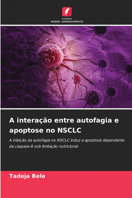 A interação entre autofagia e apoptose no NSCLC