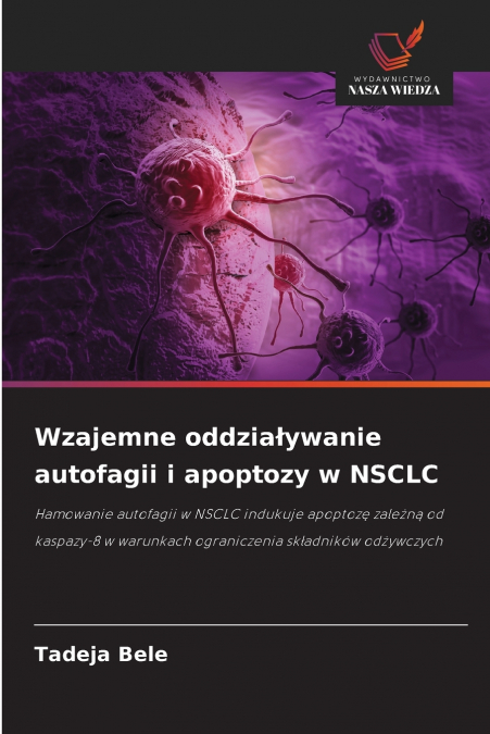 Wzajemne oddziaływanie autofagii i apoptozy w NSCLC