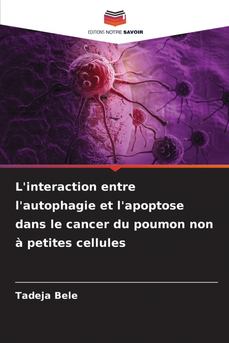 L’interaction entre l’autophagie et l’apoptose dans le cancer du poumon non à petites cellules