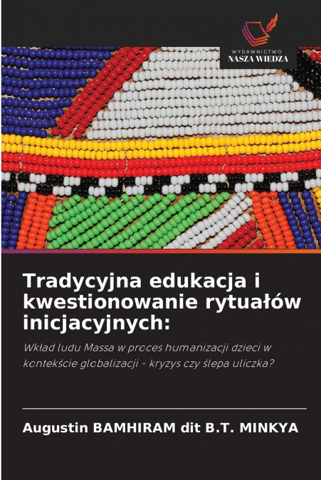 Tradycyjna edukacja i kwestionowanie rytuałów inicjacyjnych