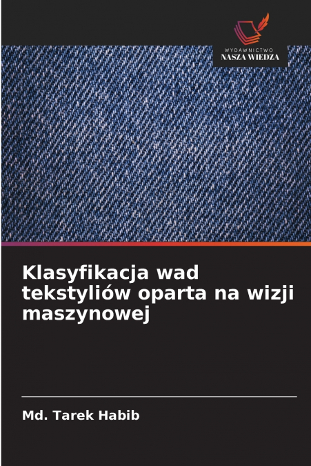 Klasyfikacja wad tekstyliów oparta na wizji maszynowej