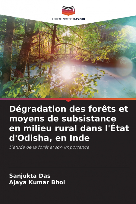 Dégradation des forêts et moyens de subsistance en milieu rural dans l’État d’Odisha, en Inde