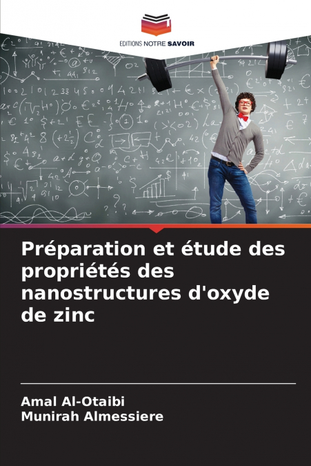 Préparation et étude des propriétés des nanostructures d’oxyde de zinc
