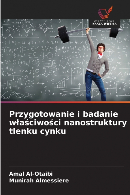 Przygotowanie i badanie właściwości nanostruktury tlenku cynku