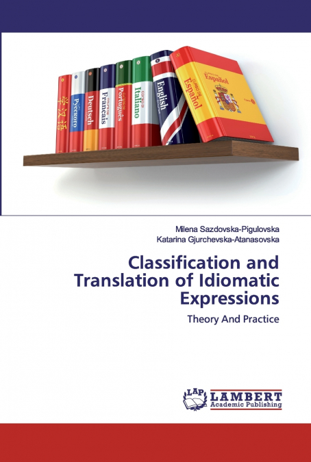 Classification and Translation of Idiomatic Expressions