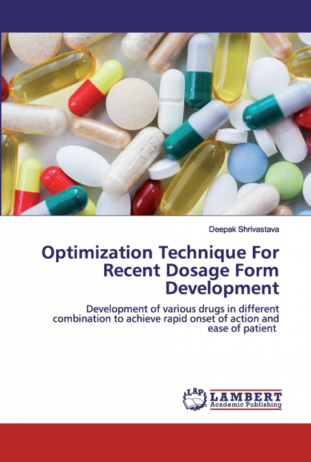 Optimization Technique For Recent Dosage Form Development