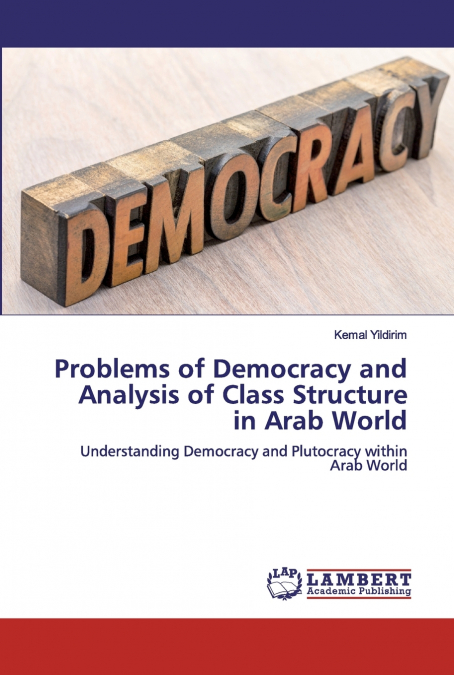 Problems of Democracy and Analysis of Class Structure in Arab World