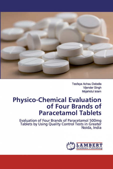Physico-Chemical Evaluation of Four Brands of Paracetamol Tablets