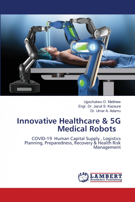 Innovative Healthcare & 5G Medical Robots