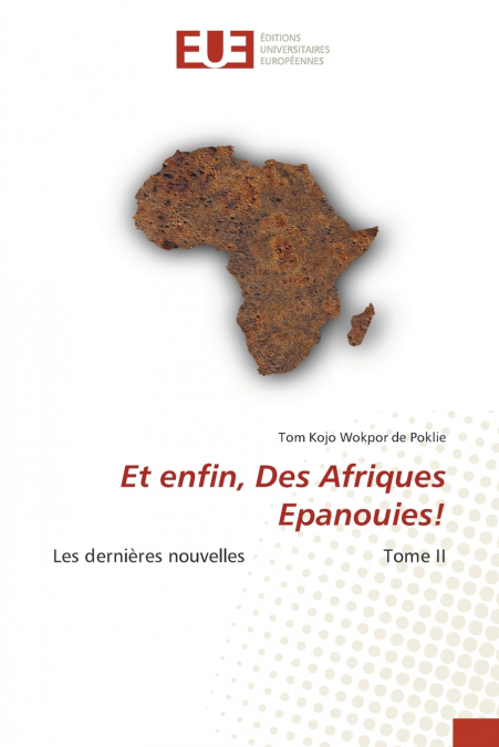 Et enfin, Des Afriques Epanouies!