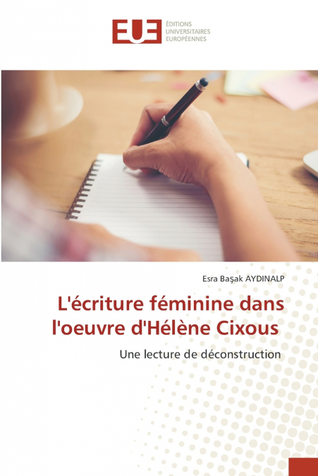 L’écriture féminine dans l’oeuvre d’Hélène Cixous
