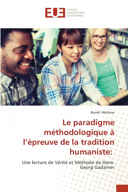 Le paradigme méthodologique à l’épreuve de la tradition humaniste