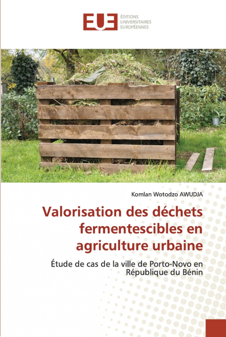 Valorisation des déchets fermentescibles en agriculture urbaine