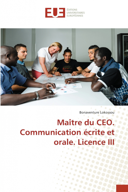 Maître du CEO. Communication écrite et orale. Licence III