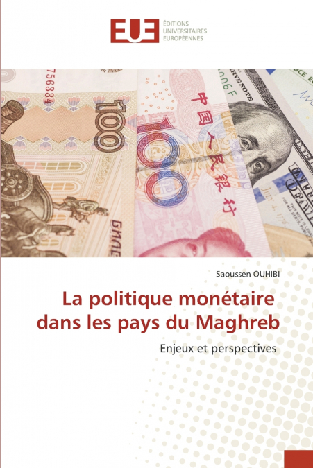 La politique monétaire dans les pays du Maghreb