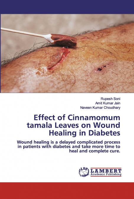 Effect of Cinnamomum tamala Leaves on Wound Healing in Diabetes