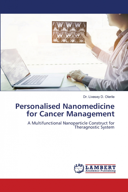 Personalised Nanomedicine for Cancer Management