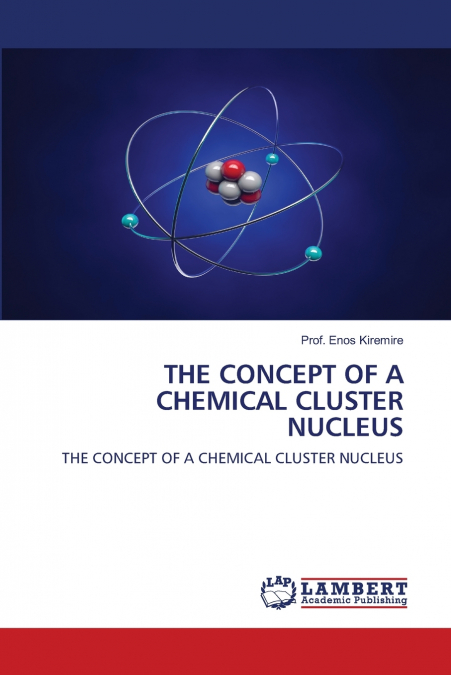 THE CONCEPT OF A CHEMICAL CLUSTER NUCLEUS