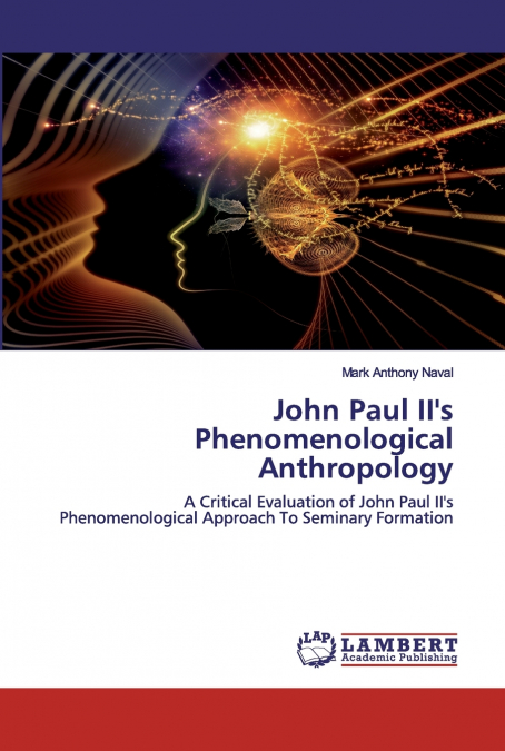 John Paul II’s Phenomenological Anthropology