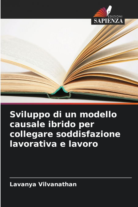 Sviluppo di un modello causale ibrido per collegare soddisfazione lavorativa e lavoro