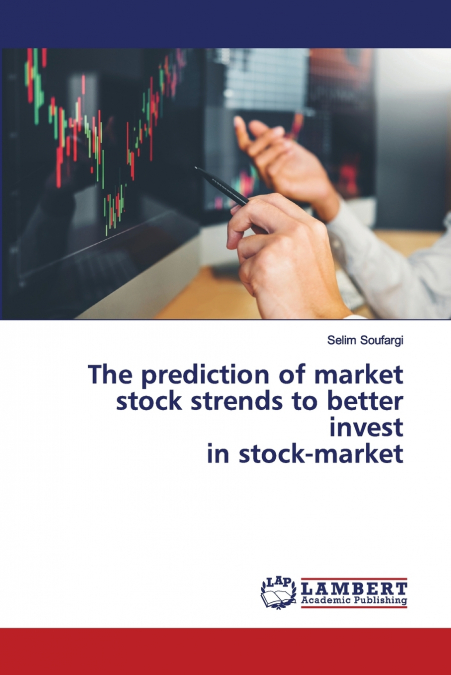 The prediction of market stock strends to better invest in stock-market