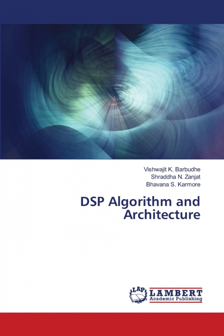DSP Algorithm and Architecture